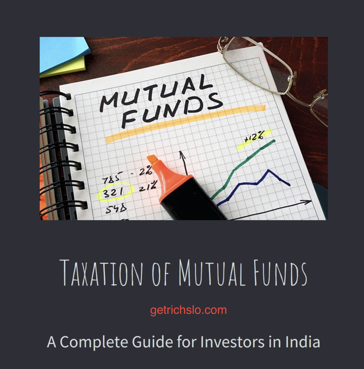 Taxation of Mutual Funds A Complete Guide for Investors in India